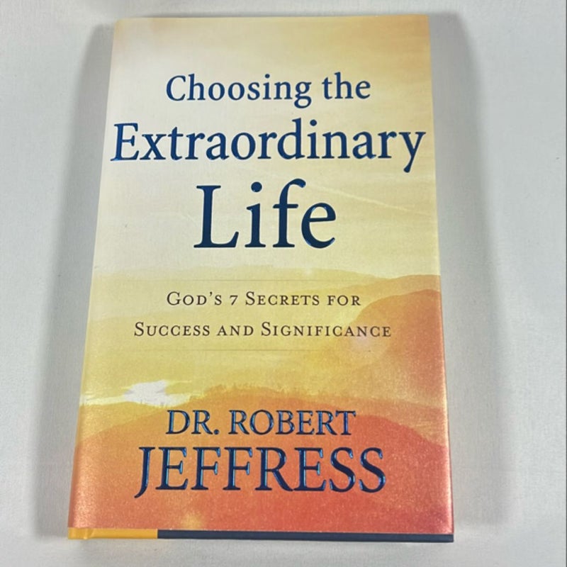 Choosing the Extraordinary Life