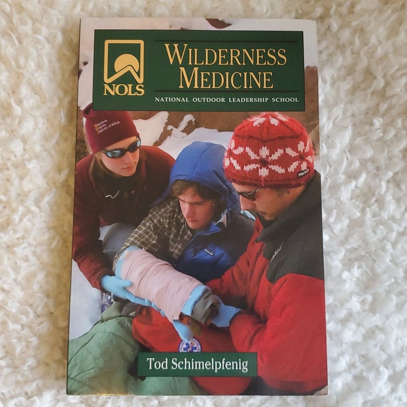 NOLS Wilderness Medicine