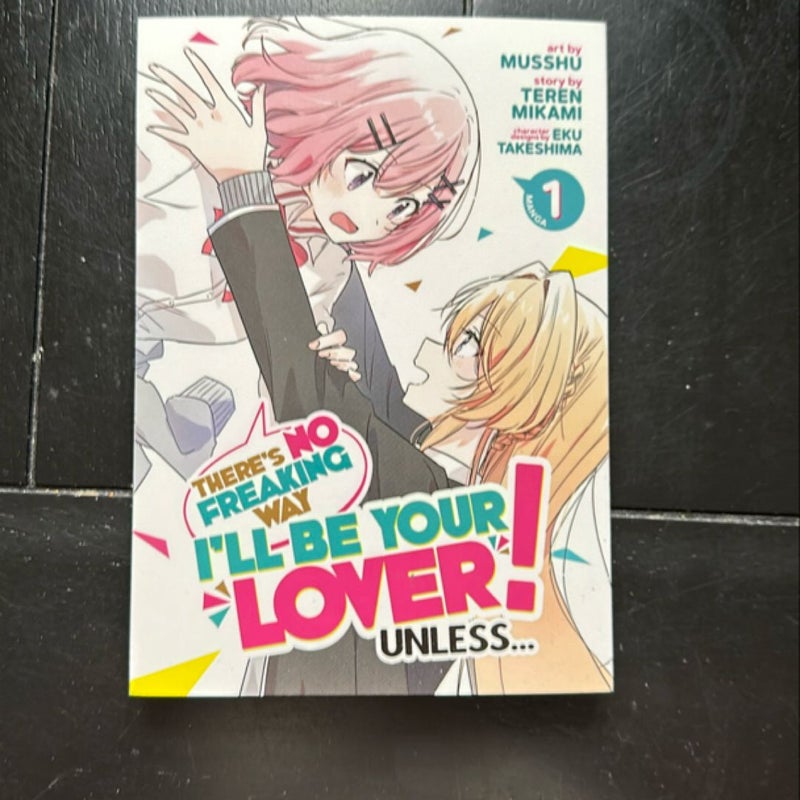 There's No Freaking Way I'll Be Your Lover! Unless (Manga