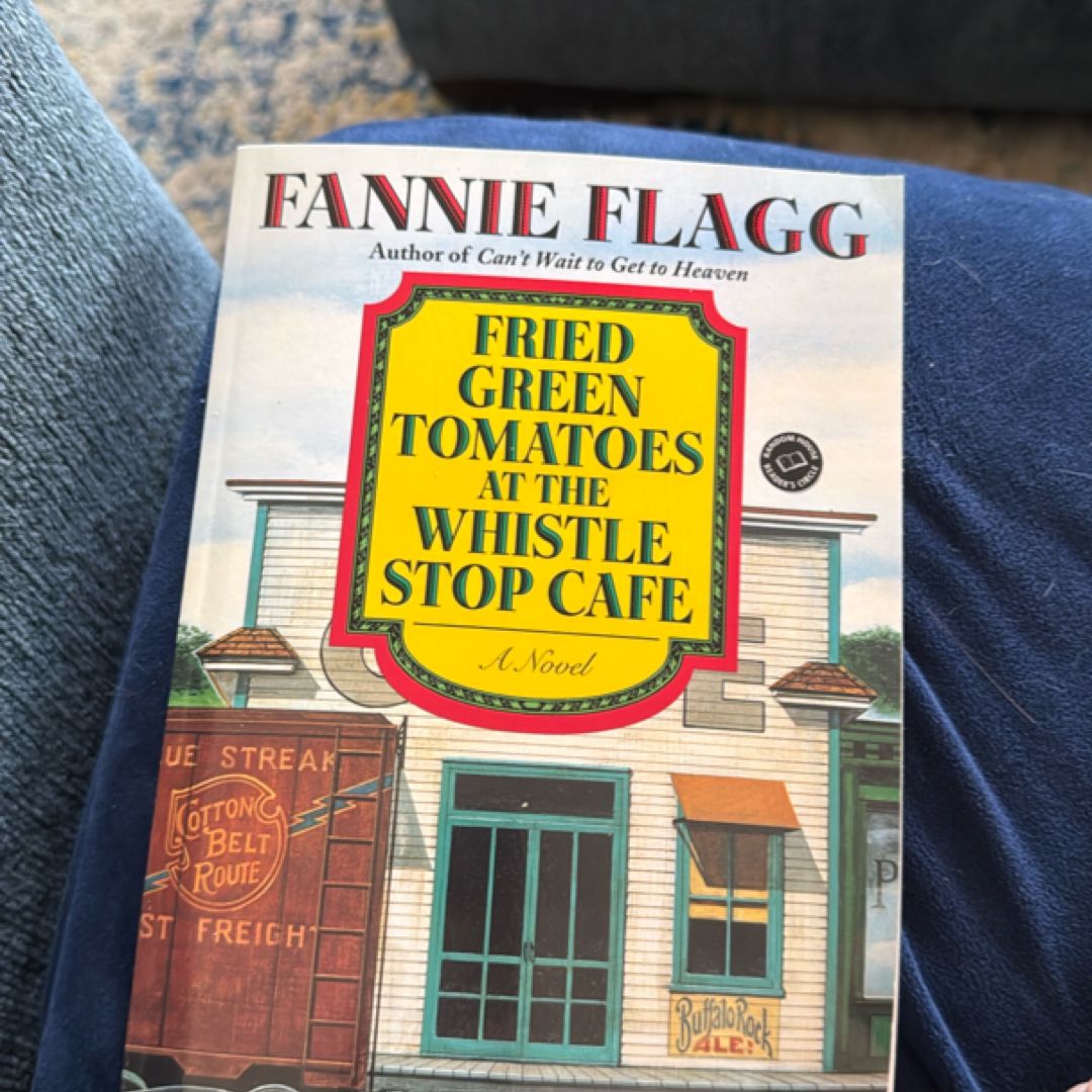 Fried Green Tomatoes at the Whistle Stop Cafe