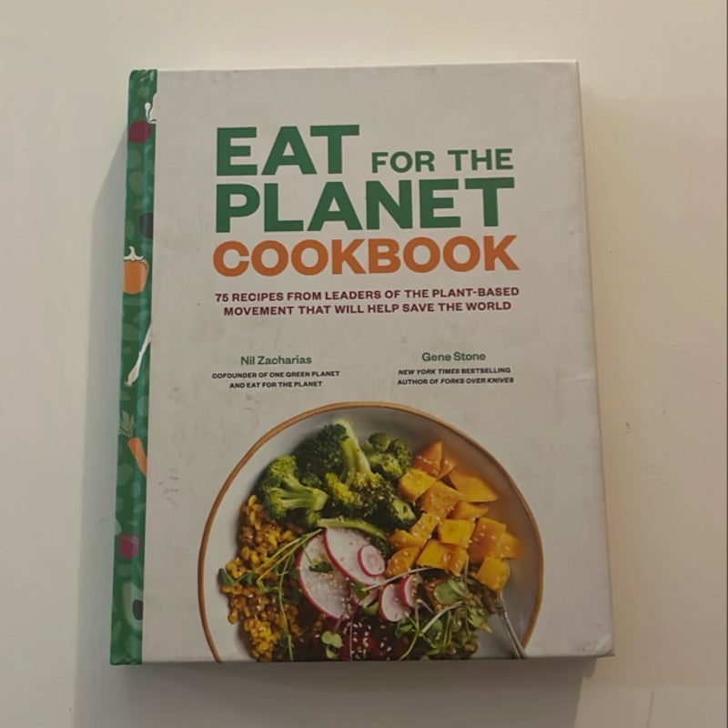Eat for the Planet Cookbook