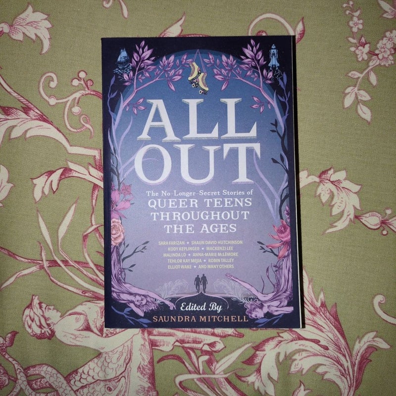 All Out: the No-Longer-Secret Stories of Queer Teens Throughout the Ages