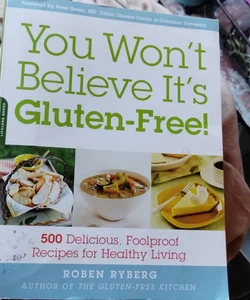 You Won't Believe It's Gluten-Free!