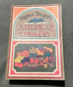 James  Beard’s American Cookery