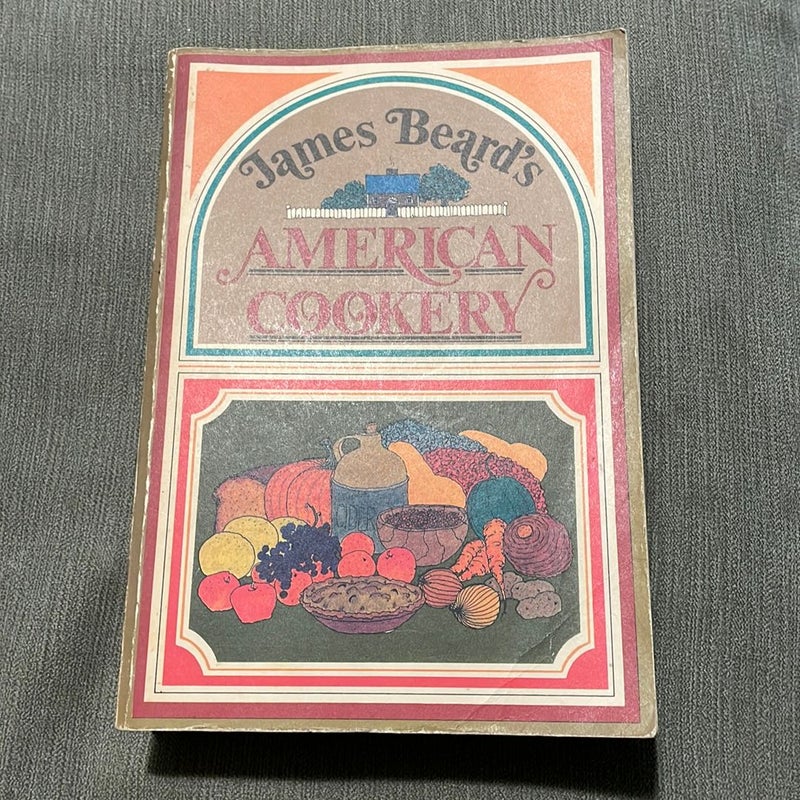 James  Beard’s American Cookery