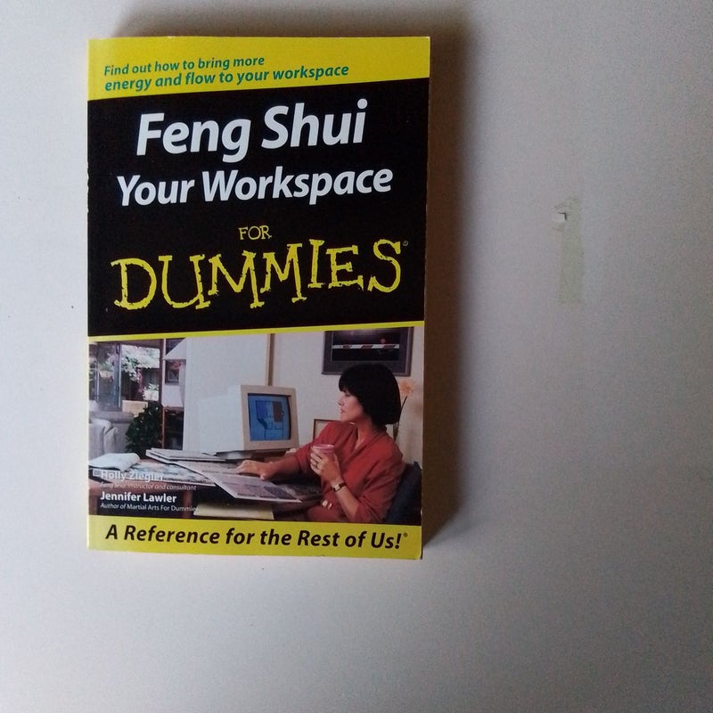 Feng Shui Your Workspace for Dummies
