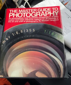 The Master Guide to Photography