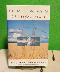 Dreams of a Final Theory - First Edition 