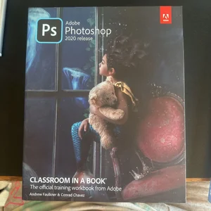 Adobe Photoshop Classroom in a Book (2020 Release)