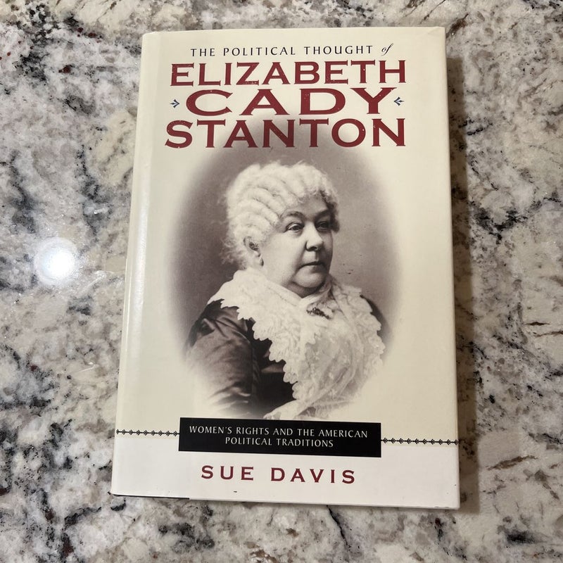 The Political Thought of Elizabeth Cady Stanton