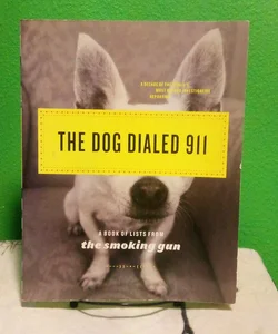 The Dog Dialed 911 - First Edition