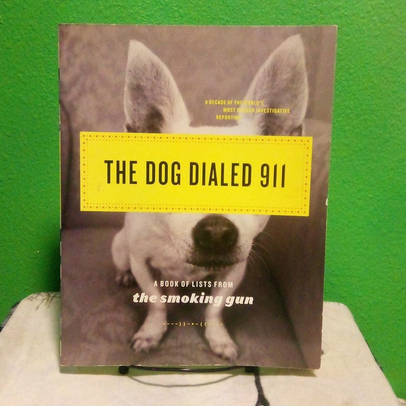 The Dog Dialed 911 - First Edition