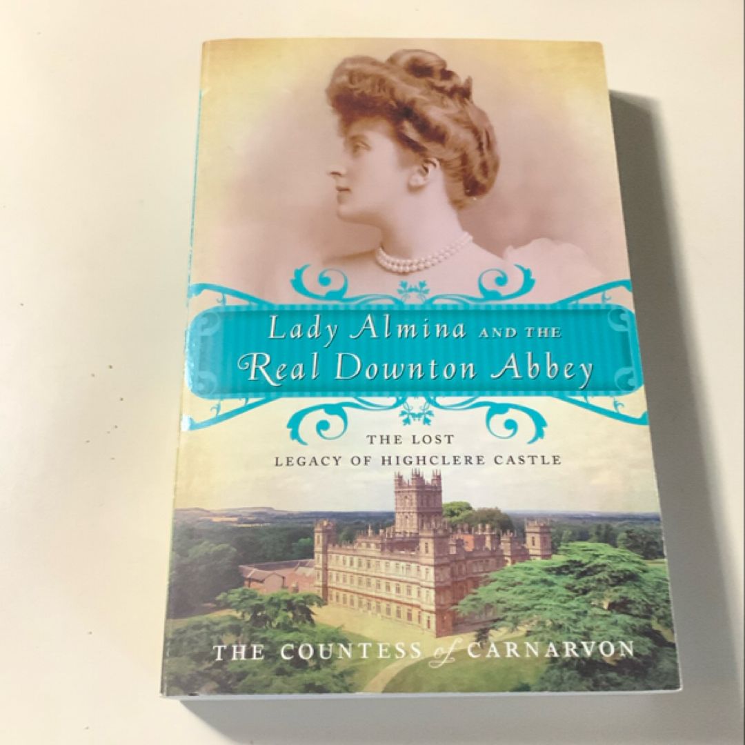 Lady Almina and the Real Downton Abbey