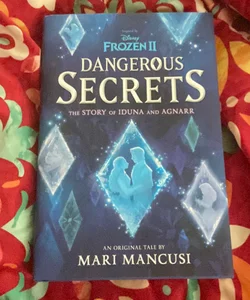 Frozen 2: Dangerous Secrets: the Story of Iduna and Agnarr