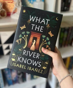 What the River Knows (SIGNED Goldsboro Edition)