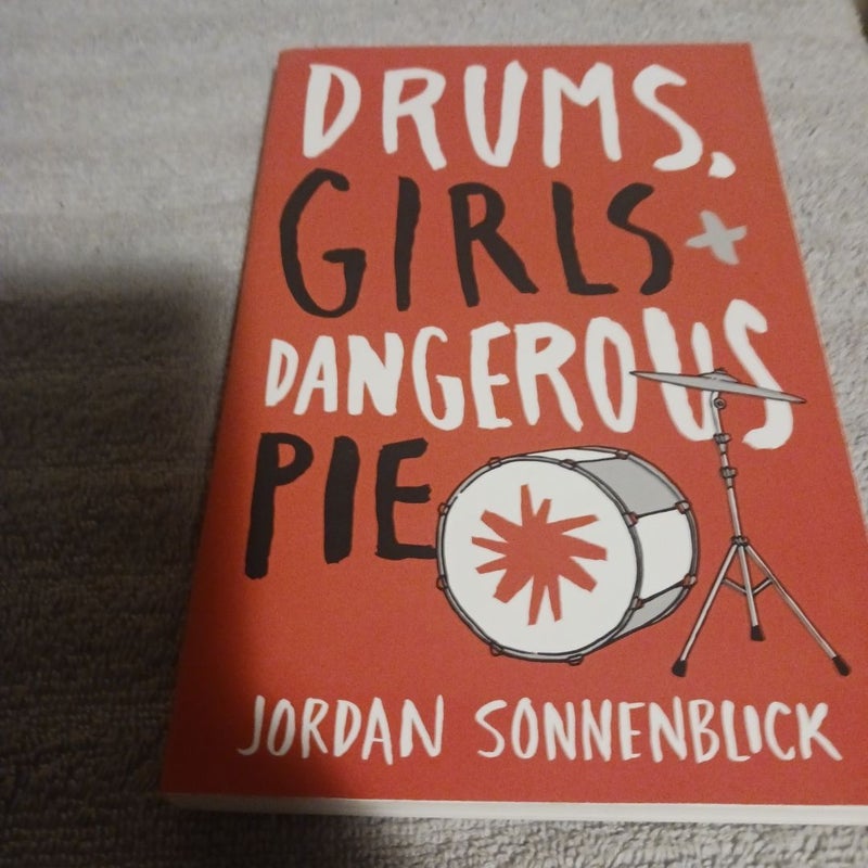 Drums, Girls, and Dangerous Pie