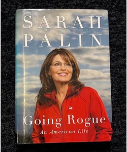 Going Rogue An American Life Signed First Edition First Printing by Sarah Palin Autobiography