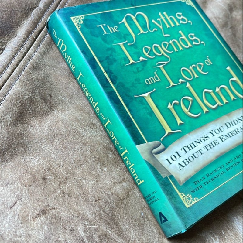 The Myths, Legends, and Lore of Ireland