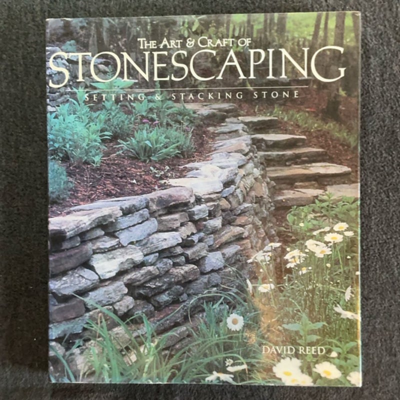 The Art and Craft of Stonescaping