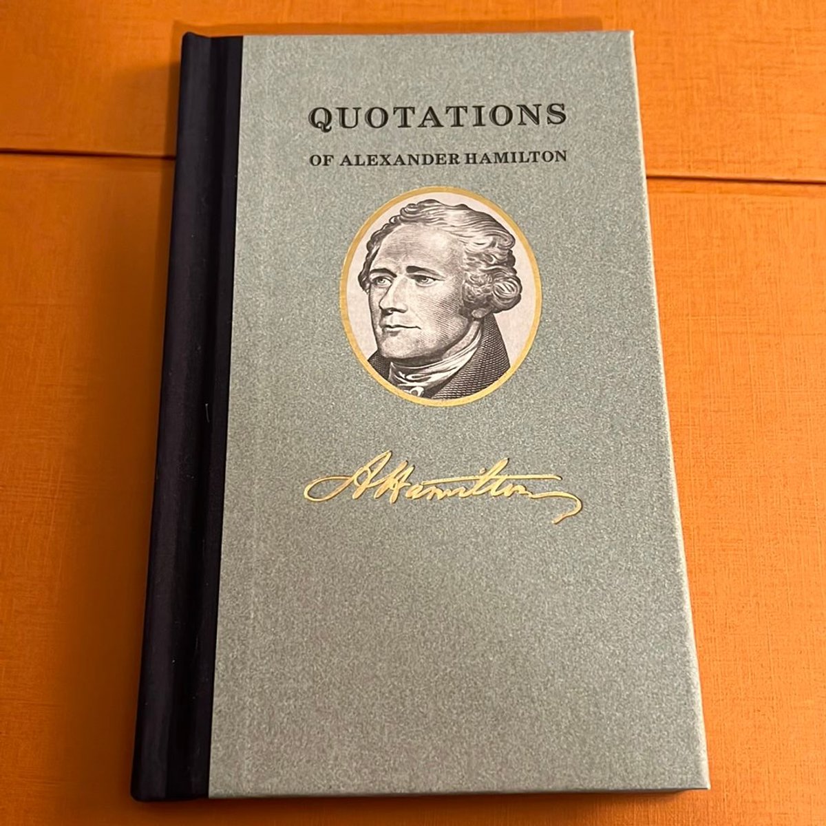 Quotations of Alexander Hamilton by Alexander Hamilton, Hardcover ...