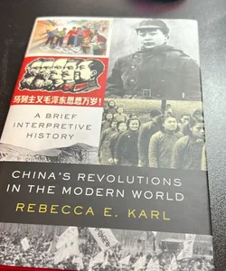China's Revolutions in the Modern World