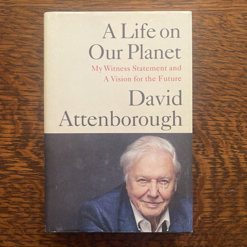 A Life on Our Planet by David Attenborough, Jonnie Hughes