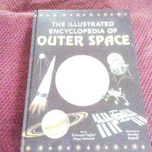 The Illustrated Encyclopedia of Outer Space