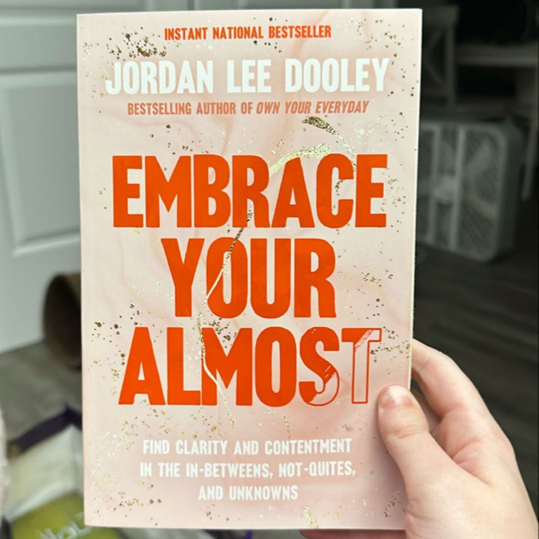 Embrace Your Almost