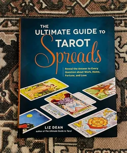 The Ultimate Guide to Tarot Spreads