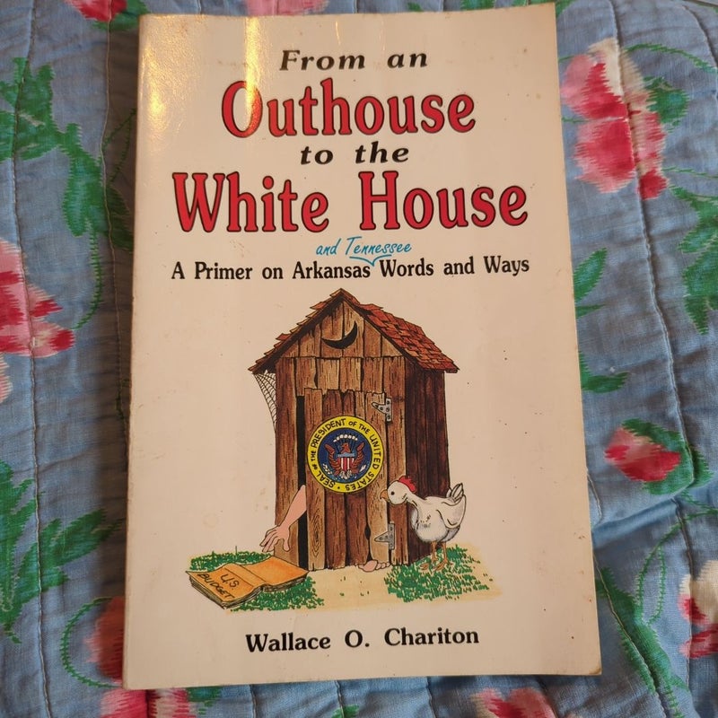 From an Outhouse to the White House