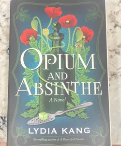 Opium and Absinthe