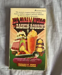 Ice cream world of baskin robbins