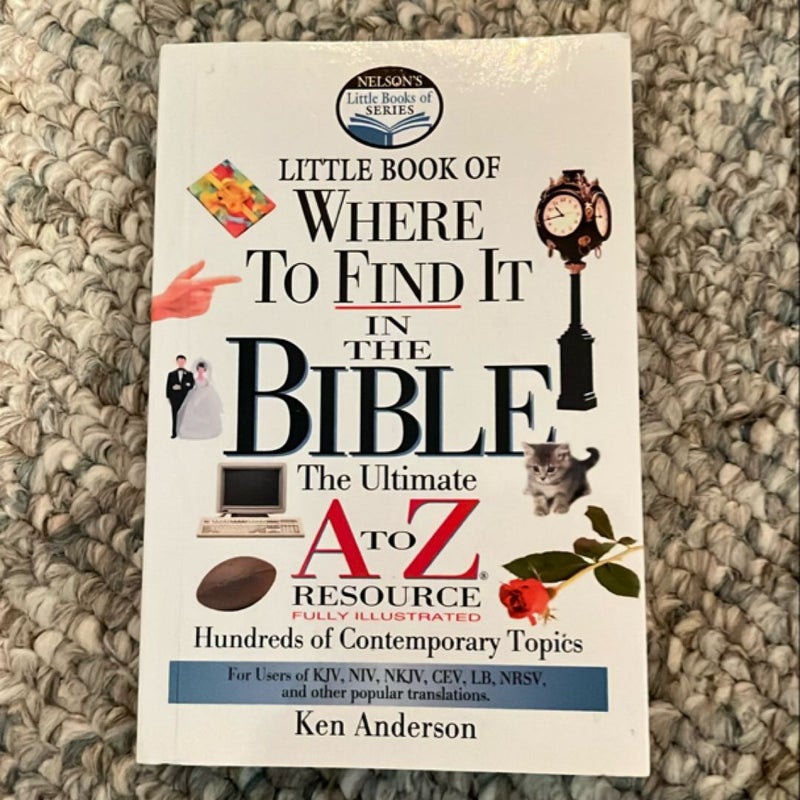 Nelson's Little Book of Where to Find It in the Bible