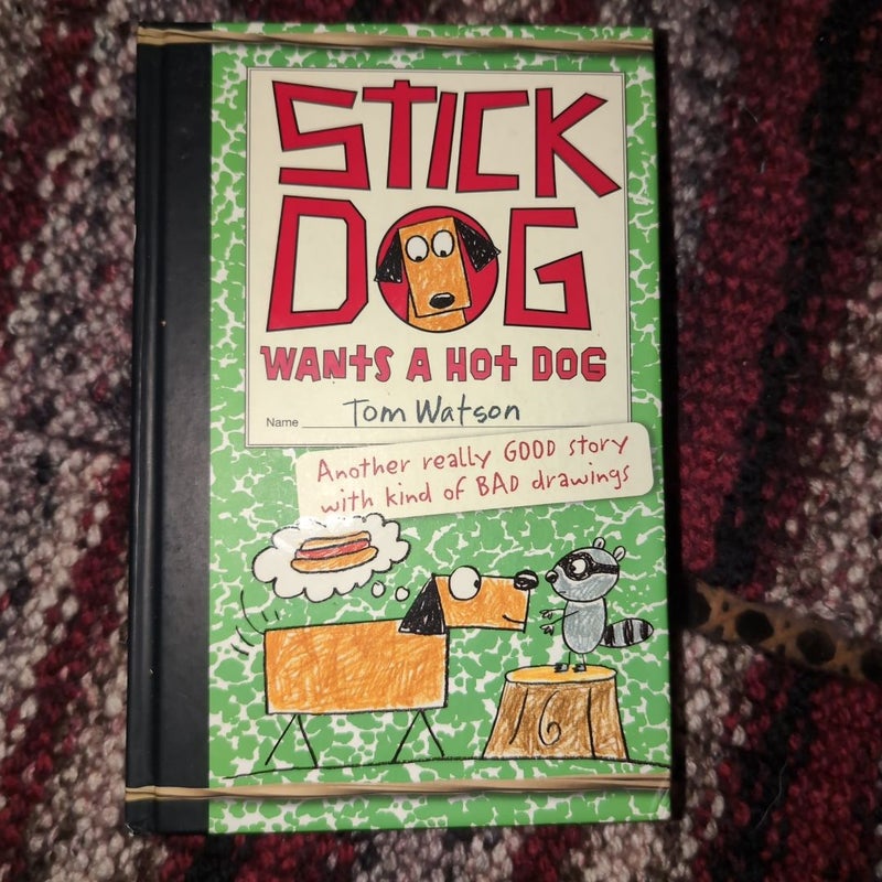 Stick Dog Wants a Hot Dog