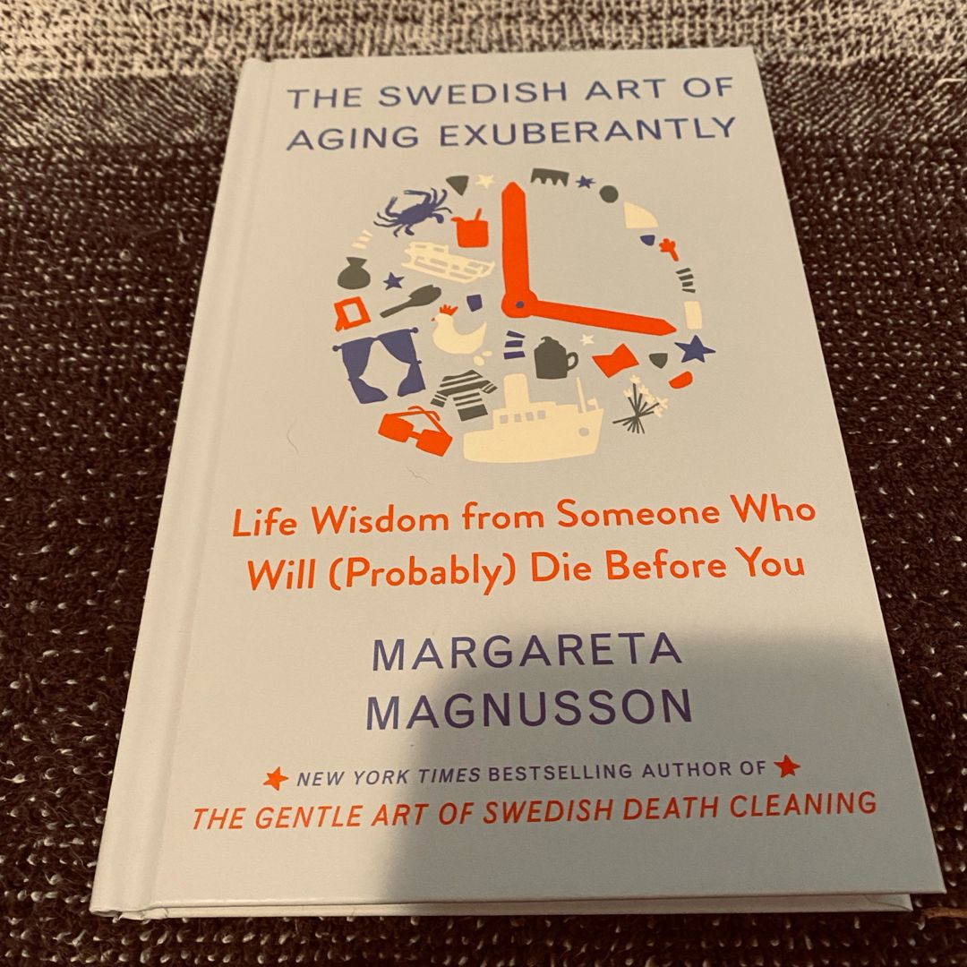 The Swedish Art of Aging Exuberantly