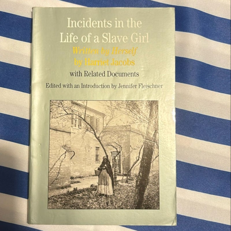 Incidents in the Life of a Slave Girl, Written by Herself