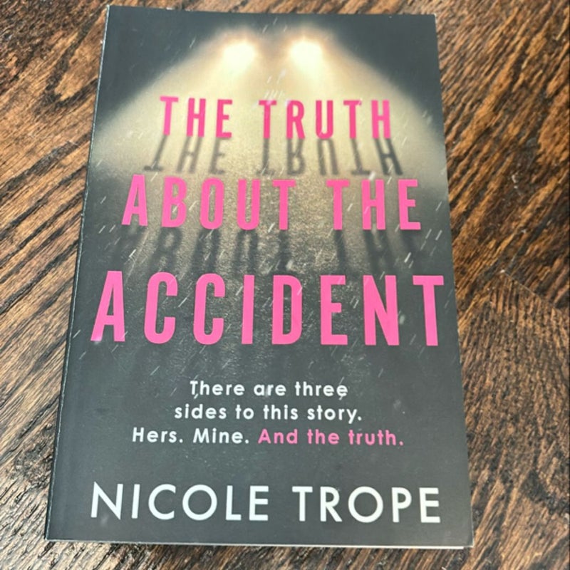 The Truth about the Accident