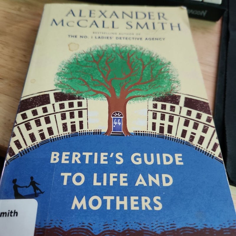 Bertie's Guide to Life and Mothers