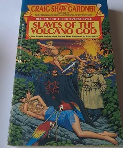 Slaves of the Volcano God by Craig Shaw Gardner 