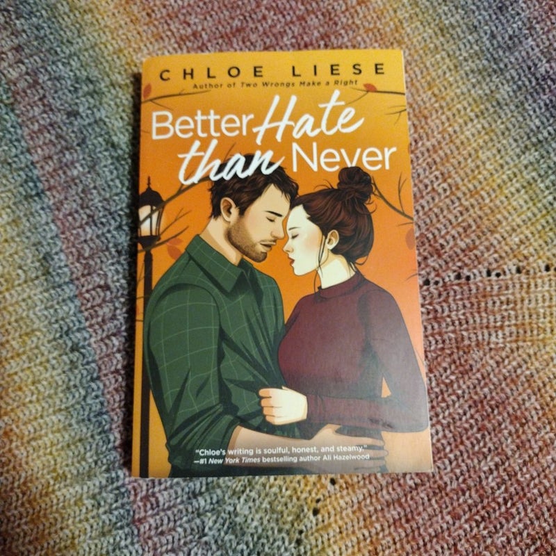 Better Hate Than Never SIGNED