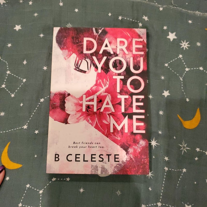 Dare You to Hate Me *Signed Copy*