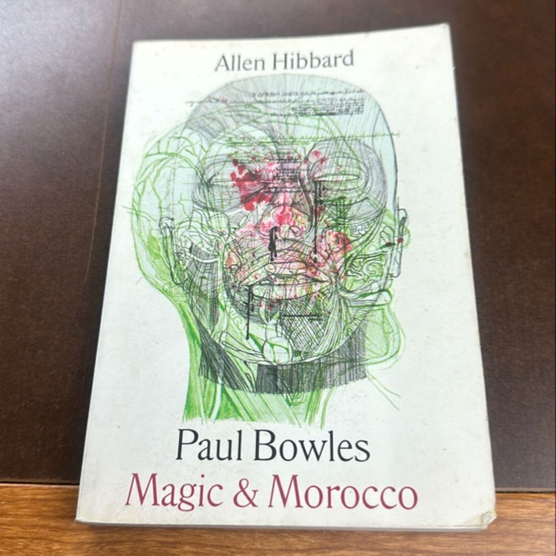 Paul Bowles Magic and Morocco