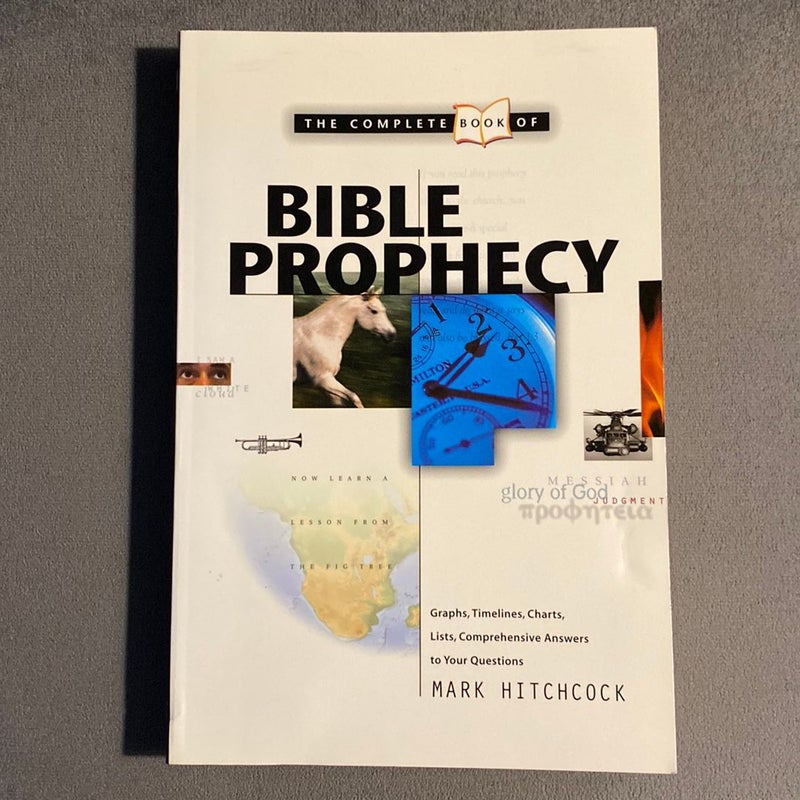 The Complete Book of Bible Prophecy
