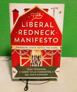 First Atria Books Edition - The Liberal Redneck Manifesto