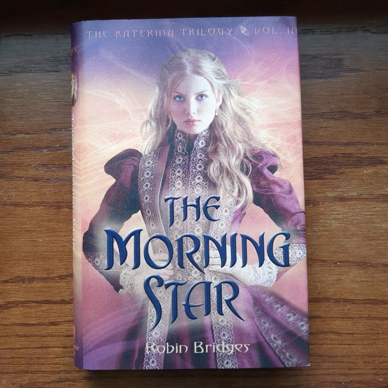 The Katerina Trilogy, Vol. III: the Morning Star