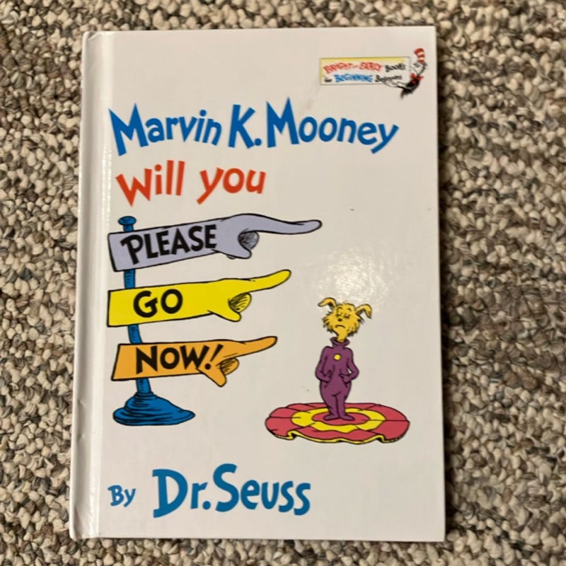 Marvin K Mooney, Will You Please Go Now?