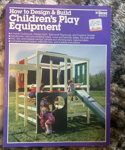 How to Design and Build Children's Play Equipment