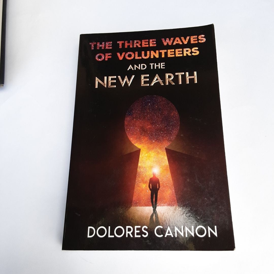 The Three Waves of Volunteers and the New Earth