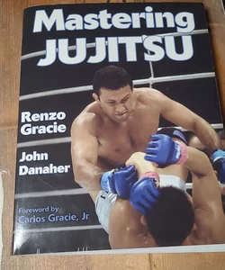 Mastering Jujitsu 
