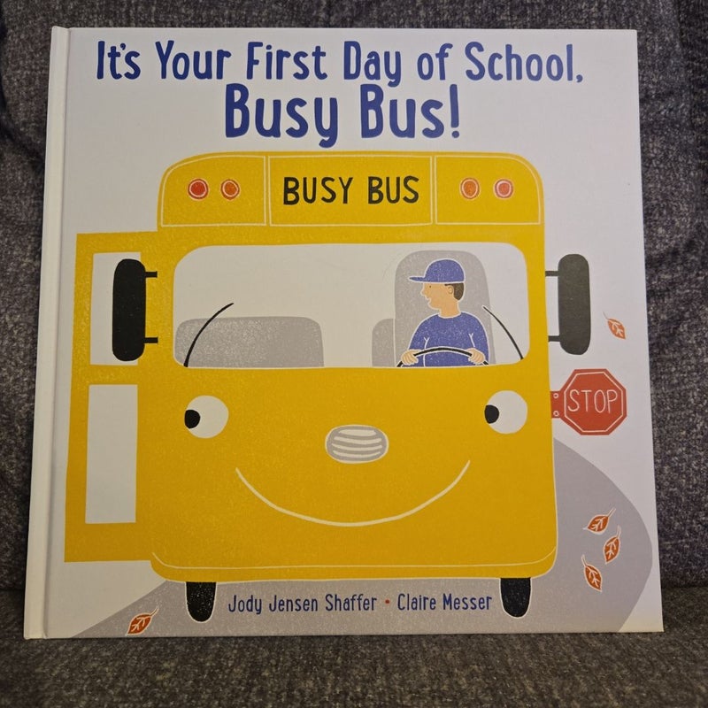 It's Your First Day of School, Busy Bus!